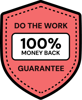 Do the work guarantee: 100% money back
